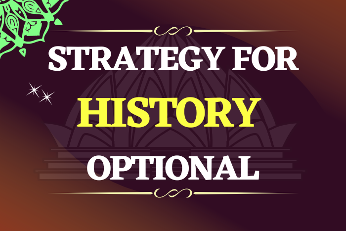 STRATEGY FOR HISTORY OPTIONAL | UPSC MAINS PREPARA